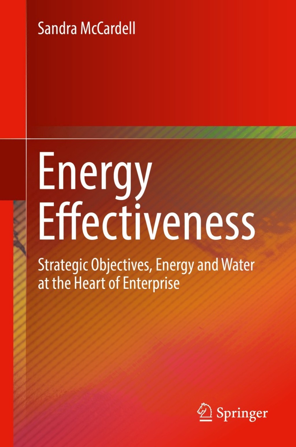 Energy Effectiveness Strategic Objectives, Energy and Water at the Heart of Enterprise