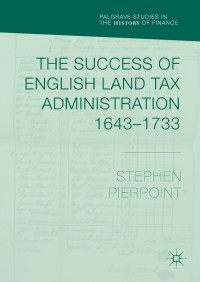 Cover image: The Success of English Land Tax Administration 1643–1733 9783319902593