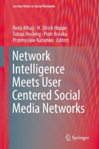Cover image: Network Intelligence Meets User Centered Social Media Networks 9783319903118