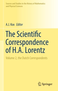 صورة الغلاف: The Scientific Correspondence of H.A. Lorentz 9783319903286