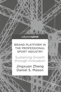 Cover image: Brand Platform in the Professional Sport Industry 9783319903521