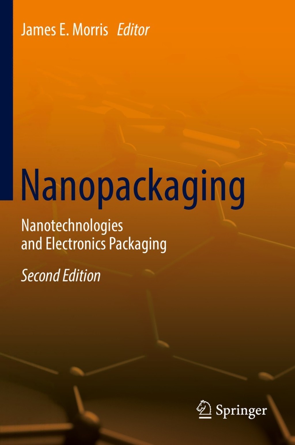 Nanopackaging Nanotechnologies and Electronics Packaging 2nd Edition
