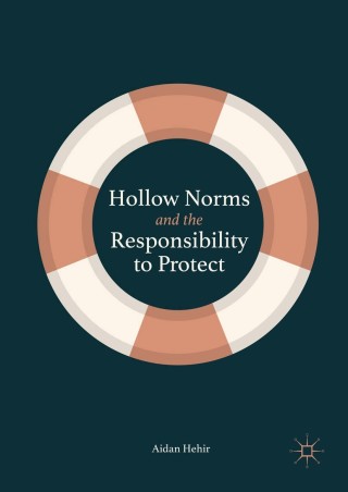 Cover image: Hollow Norms and the Responsibility to Protect 9783319905358