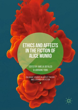 Cover image: Ethics and Affects in the Fiction of Alice Munro 9783319906430