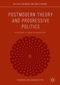 Cover image: Postmodern Theory and Progressive Politics 9783319906881