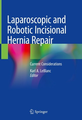 Imagen de portada: Laparoscopic and Robotic Incisional Hernia Repair 9783319907369