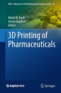 صورة الغلاف: 3D Printing of Pharmaceuticals 9783319907543
