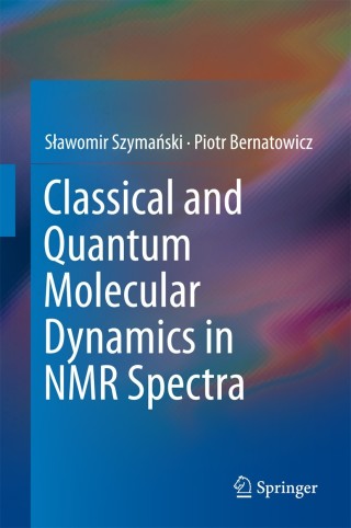 Titelbild: Classical and Quantum Molecular Dynamics in NMR Spectra 9783319907802