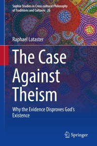 Cover image: The Case Against Theism 9783319907925