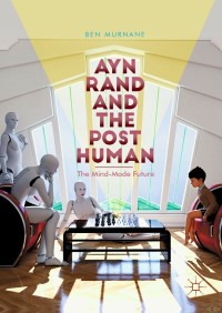 Cover image: Ayn Rand and the Posthuman 9783319908526