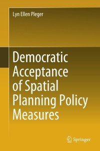 Cover image: Democratic Acceptance of Spatial Planning Policy Measures 9783319908779