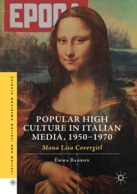Cover image: Popular High Culture in Italian Media, 1950–1970 9783319909622