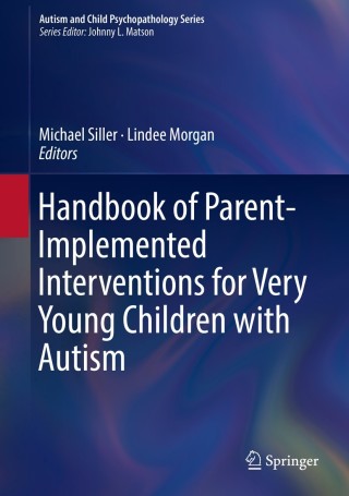 Imagen de portada: Handbook of Parent-Implemented Interventions for Very Young Children with Autism 9783319909929
