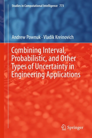 Cover image: Combining Interval, Probabilistic, and Other Types of Uncertainty in Engineering Applications 9783319910253