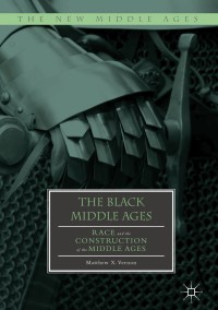 Titelbild: The Black Middle Ages 9783319910888