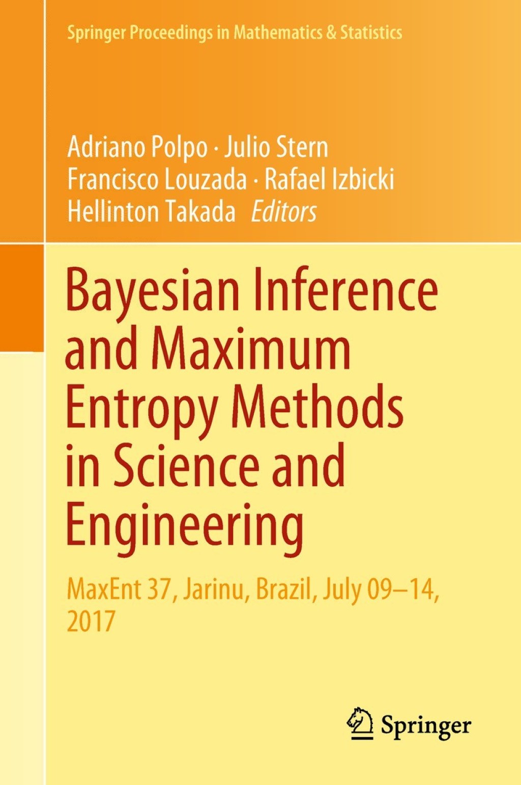 Bayesian Inference and Maximum Entropy Methods in Science and Engineering MaxEnt 37, Jarinu, Brazil, July 09–14, 2017