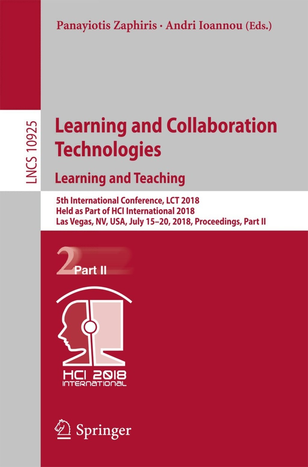Learning and Collaboration Technologies. Learning and Teaching 5th International Conference, LCT 2018, Held as Part of HCI International 2018, Las Vegas, NV, USA, July 15-20, 2018, Proceedings, Part II