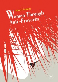 Imagen de portada: Women Through Anti-Proverbs 9783319911977