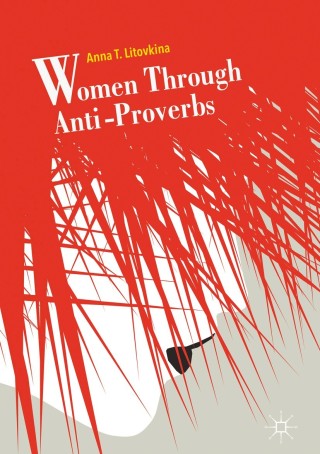 Omslagafbeelding: Women Through Anti-Proverbs 9783319911977