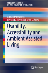 Cover image: Usability, Accessibility and Ambient Assisted Living 9783319912257