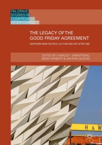 صورة الغلاف: The Legacy of the Good Friday Agreement 9783319912318
