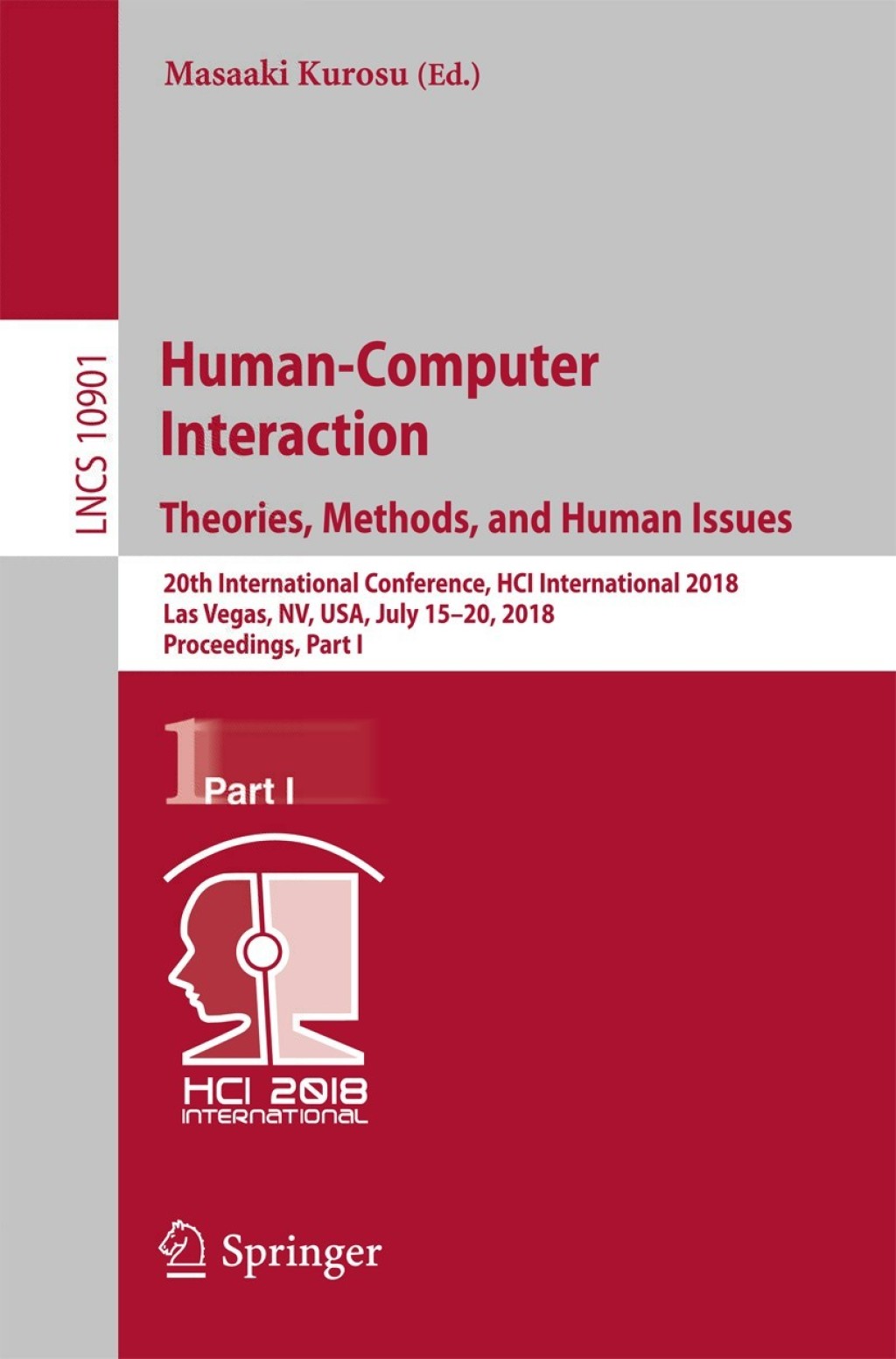 Human-Computer Interaction. Theories, Methods, and Human Issues 20th International Conference, HCI International 2018, Las Vegas, NV, USA, July 15–20, 2018, Proceedings, Part I