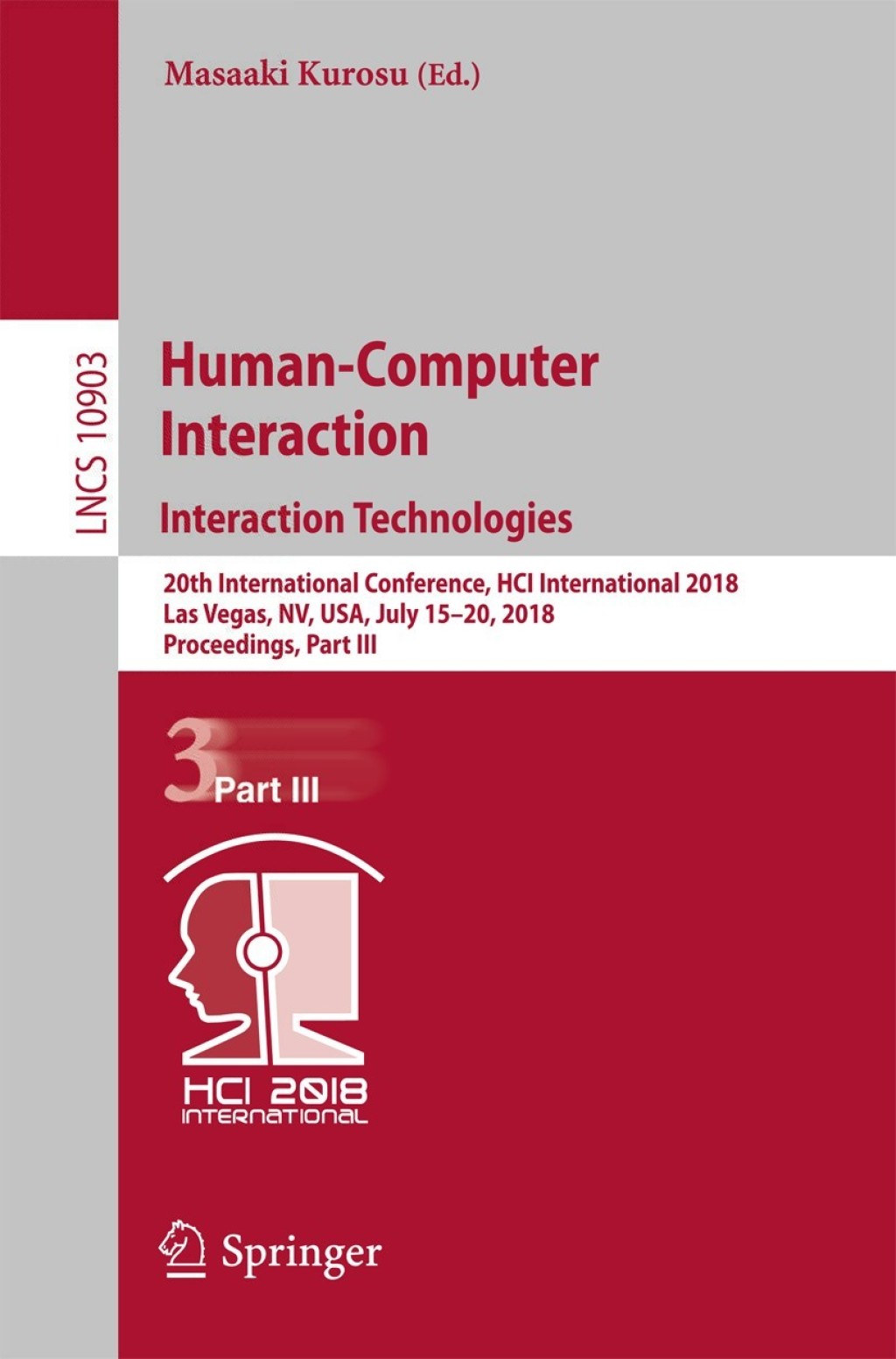 Human-Computer Interaction. Interaction Technologies 20th International Conference, HCI International 2018, Las Vegas, NV, USA, July 15–20, 2018, Proceedings, Part III
