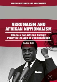 Cover image: Nkrumaism and African Nationalism 9783319913247