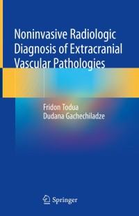 Cover image: Noninvasive Radiologic Diagnosis of Extracranial Vascular Pathologies 9783319913667