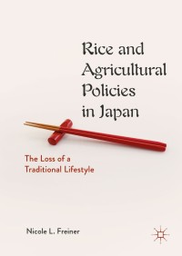 Cover image: Rice and Agricultural Policies in Japan 9783319914299