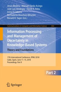 Cover image: Information Processing and Management of Uncertainty in Knowledge-Based Systems. Theory and Foundations 9783319914756