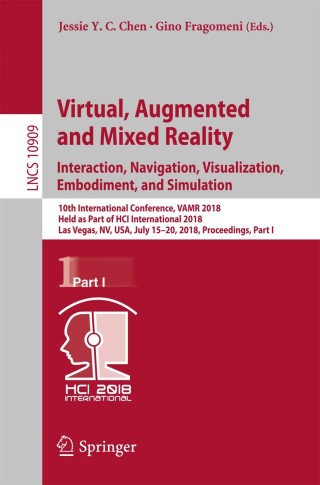 Cover image: Virtual, Augmented and Mixed Reality: Interaction, Navigation, Visualization, Embodiment, and Simulation 9783319915807