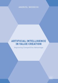 表紙画像: Artificial Intelligence in Value Creation 9783319915951