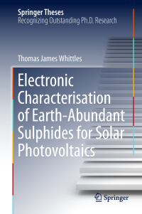 صورة الغلاف: Electronic Characterisation of Earth‐Abundant Sulphides for Solar Photovoltaics 9783319916644