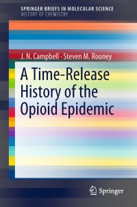 Titelbild: A Time-Release History of the Opioid Epidemic 9783319917870