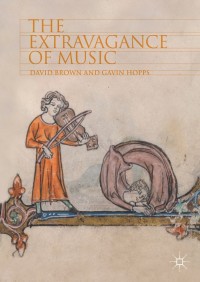 Cover image: The Extravagance of Music 9783319918174