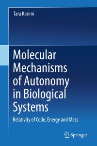 Cover image: Molecular Mechanisms of Autonomy in Biological Systems 9783319918235