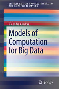 Cover image: Models of Computation for Big Data 9783319918501