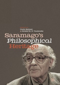 صورة الغلاف: Saramago’s Philosophical Heritage 9783319919225