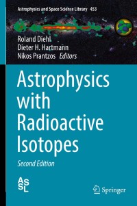 Cover image: Astrophysics with Radioactive Isotopes 2nd edition 9783319919287