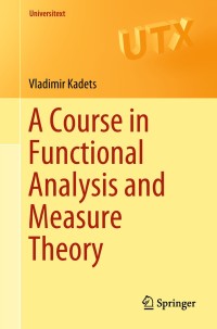 Imagen de portada: A Course in Functional Analysis and Measure Theory 9783319920030