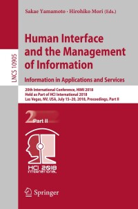 صورة الغلاف: Human Interface and the Management of Information. Information in Applications and Services 9783319920450