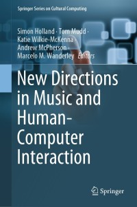 Cover image: New Directions in Music and Human-Computer Interaction 9783319920689