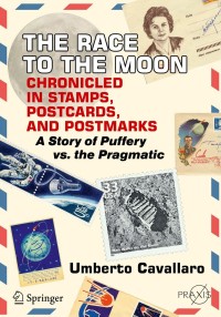 Cover image: The Race to the Moon Chronicled in Stamps, Postcards, and Postmarks 9783319921525