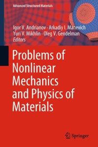 Cover image: Problems of Nonlinear Mechanics and Physics of Materials 9783319922331