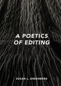 Omslagafbeelding: A Poetics of Editing 9783319922454