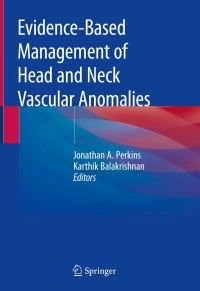 Imagen de portada: Evidence-Based Management of Head and Neck Vascular Anomalies 9783319923055