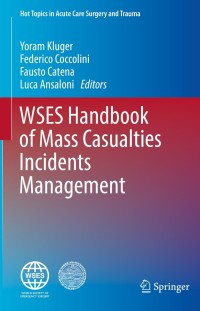 Immagine di copertina: WSES Handbook of Mass Casualties Incidents Management 9783319923444