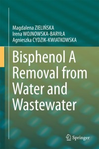 Cover image: Bisphenol A Removal from Water and Wastewater 9783319923598
