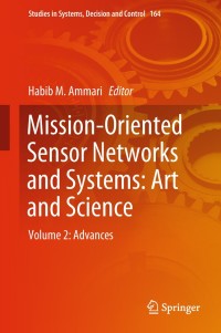 Omslagafbeelding: Mission-Oriented Sensor Networks and Systems: Art and Science 9783319923833